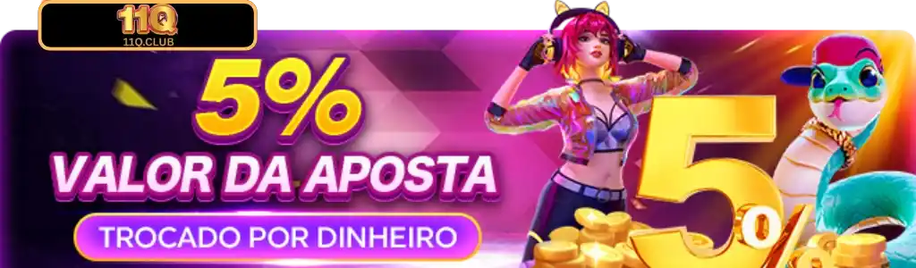 Cashback de 5% em todas as apostas feitas no 11Q cassino